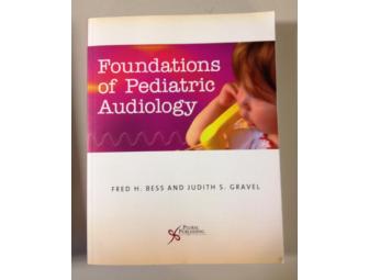 'Foundations of Pediatric Audiology' by Drs. Bess and Gravel