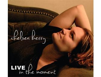 CD by Chelsea Berry, 'LIVE in the moment' plus a photo op!