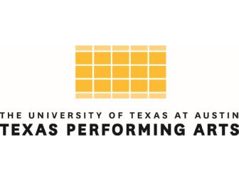 Two Tickets to a 2013-2014 Texas Performing Arts season show and VIP Pass!