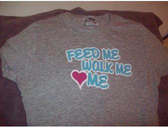 Feed Me, Walk Me, Love Me Shirt