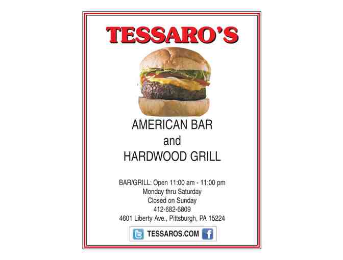 Enjoy a great burger at Tessaro's - $25