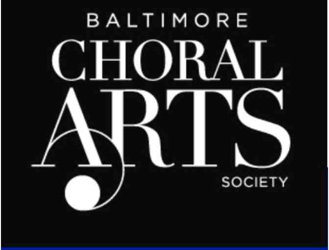 PRICE DROP ALERT: Baltimore Choral Arts Society: 2 Tix to Any 2020-21 Season Performance - Photo 1