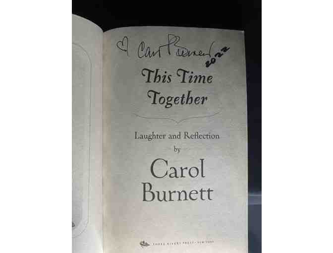 Signed 'This Time Together: Laughter and Reflection' by Carol Burnett