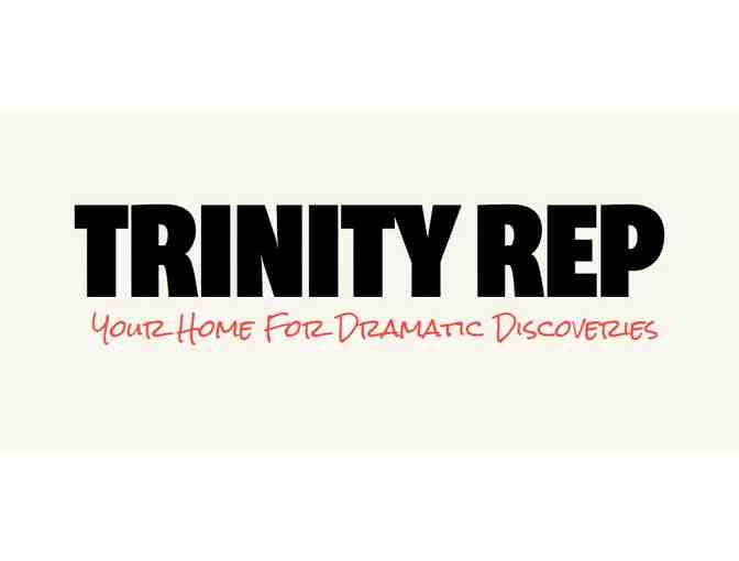 Two Tickets to Trinity Repertory Company - Photo 1