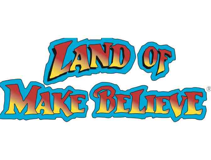 Four (4) Family Passes to the Land of Make Believe (Orange admission tickets)