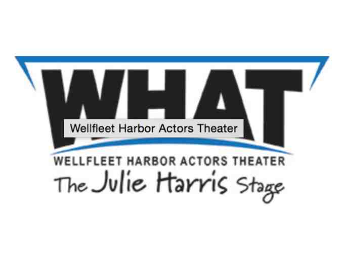 Two (2) Tickets to the Wellfleet Harbor Actors Theater