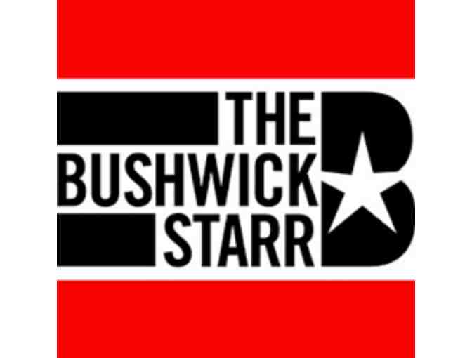 Two (2) tickets to any show in the Bushwick Starr's 2019/20 Season