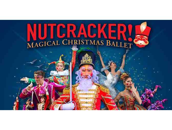 Nutcracker! Magic of Christmas Fox 12/22/2023 - 2:00 PM 4 tickets Box O - with parking