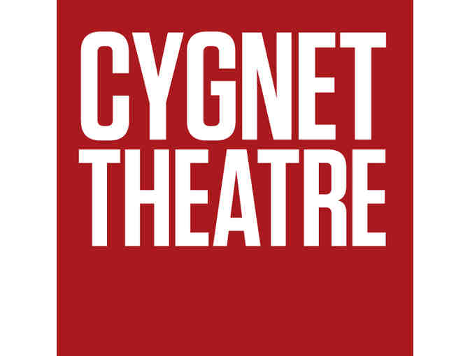 2 Theater Tickets - Cygnet Theatre Company