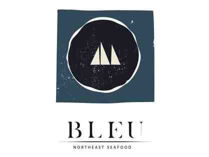 Bleu Northeast Seafood Gift Certificate - $150