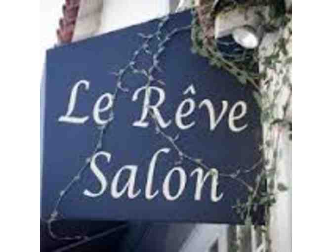 Le Reve Salon - $50 Gift Certificate for Blow Dry and Style by Judy
