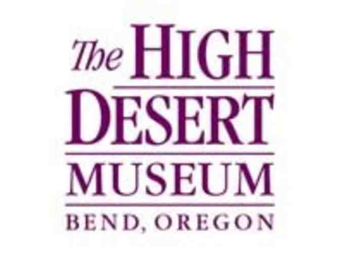 High Desert Museum - 4 Complimentary Guest Passes.