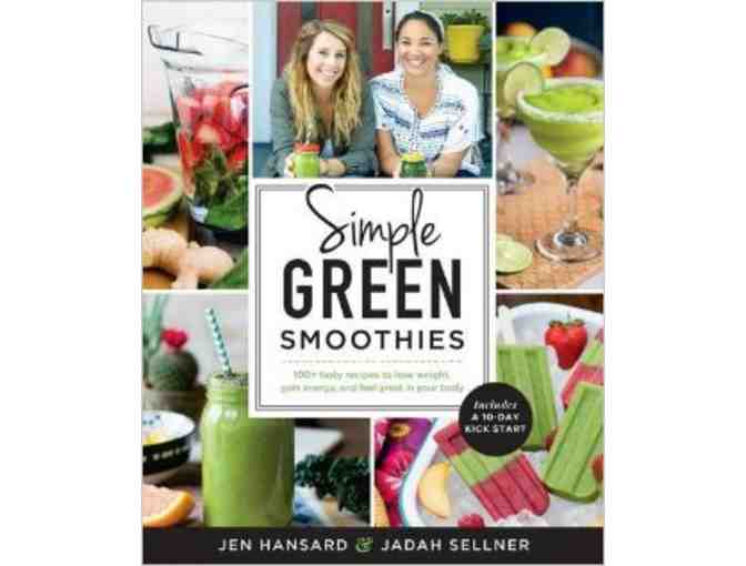 Simple Green Smoothies by Jen Hansard and Jadah Sellner