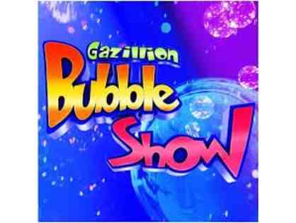Gazillion Bubble Show: Family 4 Ticket Pack