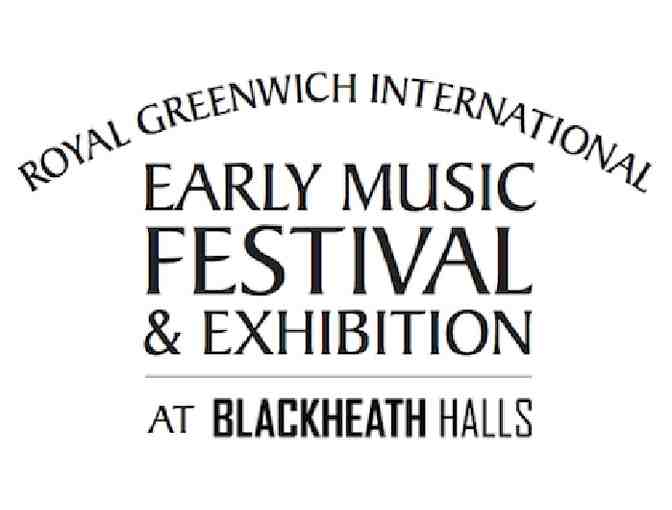 Exhibition and Concert Passes for Two to the 2018 Greenwich Early Music Festival