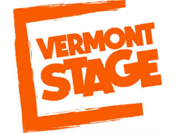 2 tickets to a production at the Vermont Stage Company, Burlington, VT