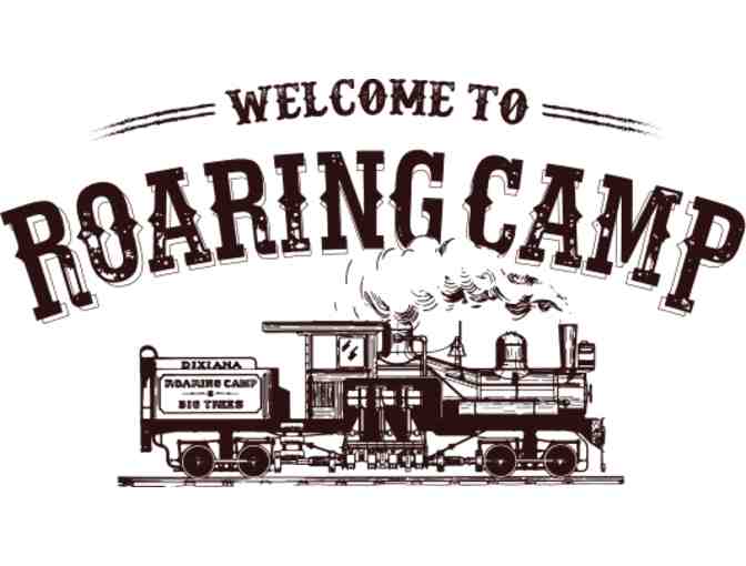 Choo Choo! Two Tickets for Roaring Camp Railroads