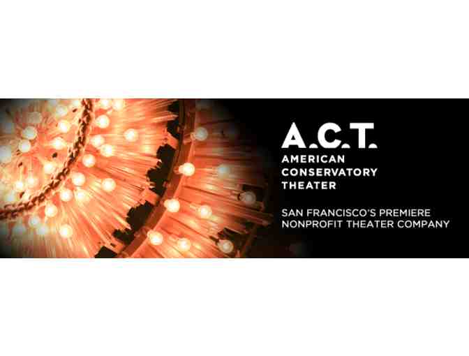 Three 2-Ticket Vouchers to American Conservatory Theaters