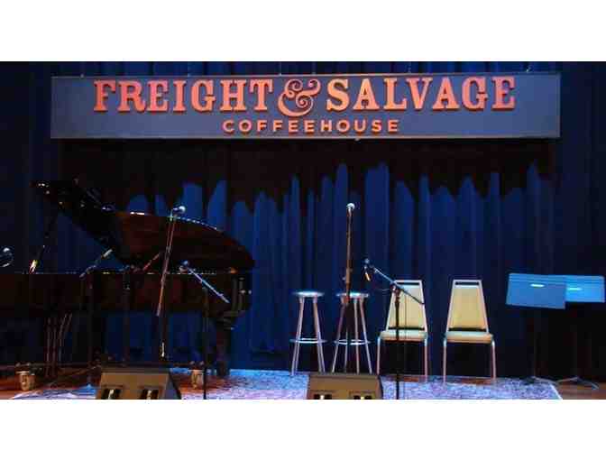 Tickets for 2 at Freight & Salvage
