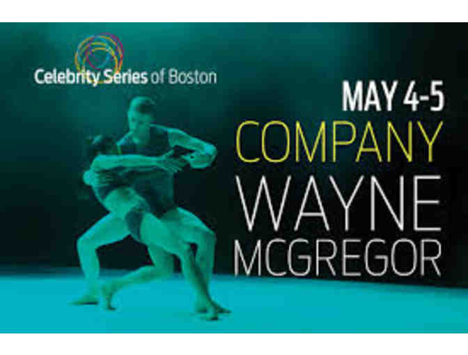 Two Tickets to Company Wayne McGregor May 4