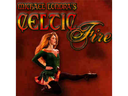 Michael Londra's Celtic Fire: (2) tickets to the show on Sat., March 15, 2014 @ 8:00 pm!