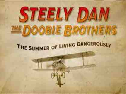 2 Tix--Steely Dan and The Doobie Bros. 5/30/18 at the Forum--VIP Package!