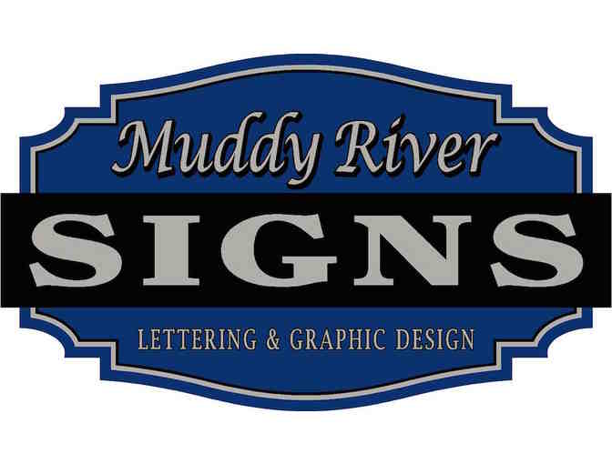 $100 Gift Certificate to Muddy River Signs, Bridgton, Maine