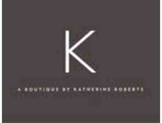 'K'- a boutique by Katherine Roberts - $150 Gift Certificate