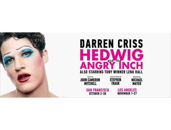 SEE HEDWIG AND THE ANGRY INCH WITH DARREN CRISS AND LENA HALL