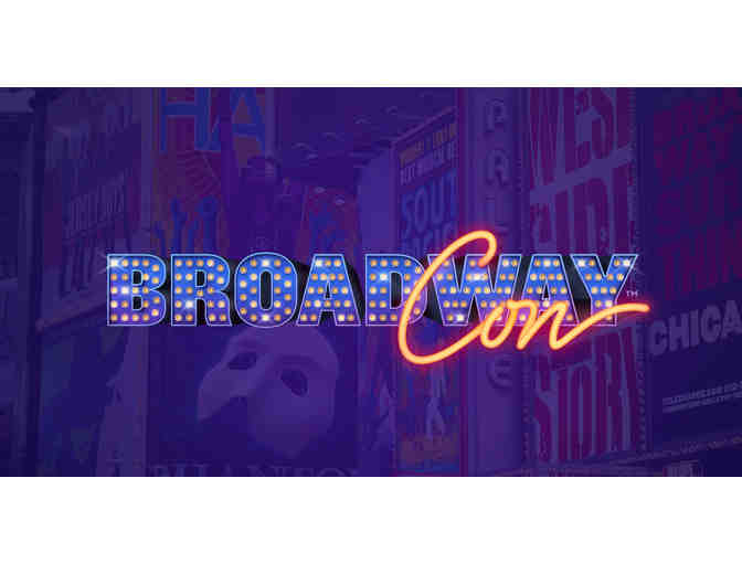 THE ULTIMATE BROADWAYCON EXPERIENCE