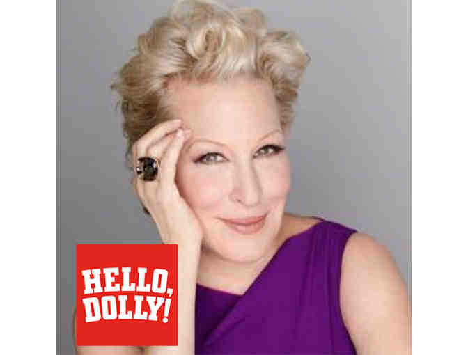 Be a VIP at Bette Midler's Final Performance of Hello, Dolly! - Photo 1