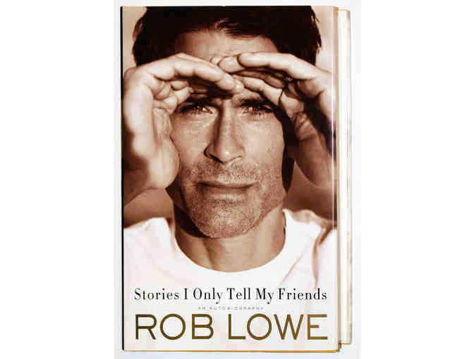 Signed copy of Rob Lowe's memoir 'Stories I Only Tell My Friends'