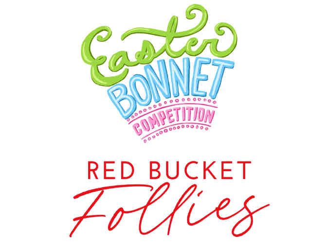 Judge the Best of Broadway at Red Bucket Follies and Easter Bonnet Competition - Photo 1