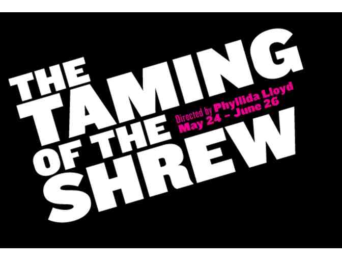 2 Preview Tickets for TAMING OF THE SHREW Shakespeare in the Park