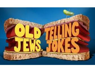 Tickets to 'Old Jews Telling Jokes'