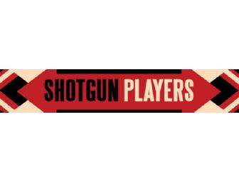 Two (2) Tickets to a Shotgun Players Performance