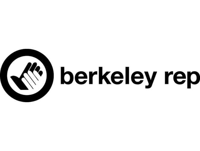 Two (2) Packages to 3 Season Productions at the Berkeley Repertory Theatre