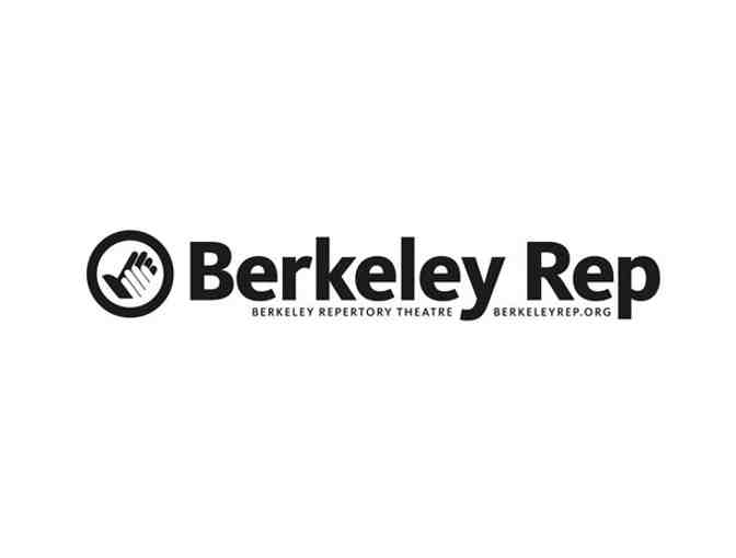 Berkeley Repertory Theatre - Two Tickets for 1 Regular 2022-23 Season Production