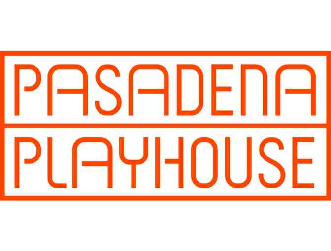 Pasadena Playhouse - 2 Tickets