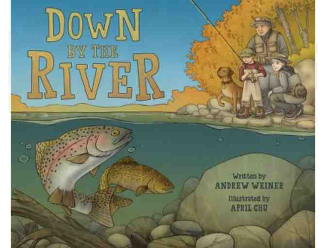Down by the River ~ by Andy Weiner and signed and personalized