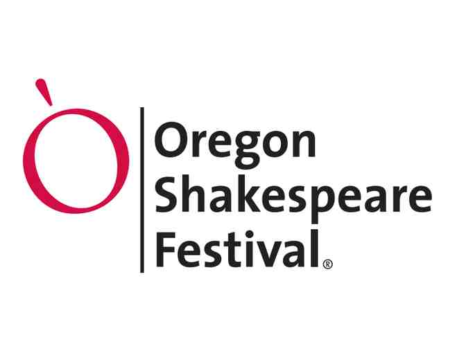 Two (2) tickets to 2018 Oregon Shakespeare Festival