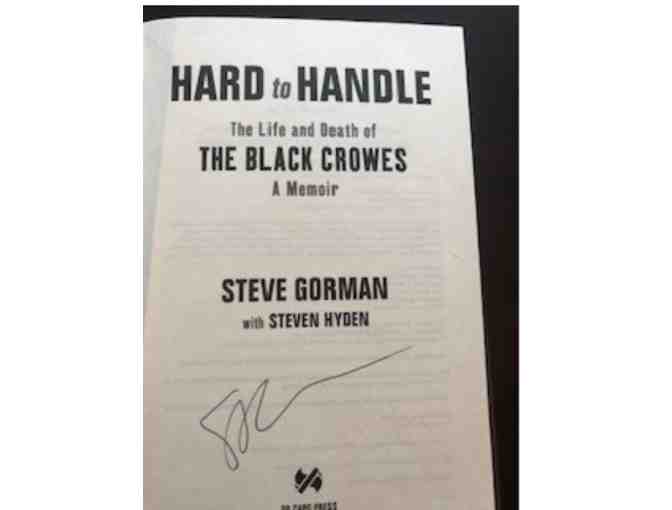 PERSONALLY Autographed copy of Hard to Handle-The Life and Death of the Black Crowes