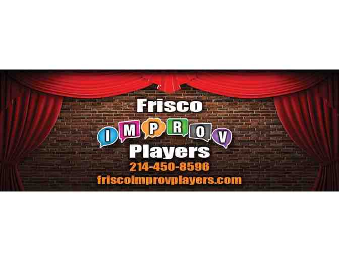 Frisco Improv Players - Gift Certificate for (2) Tickets to one performance