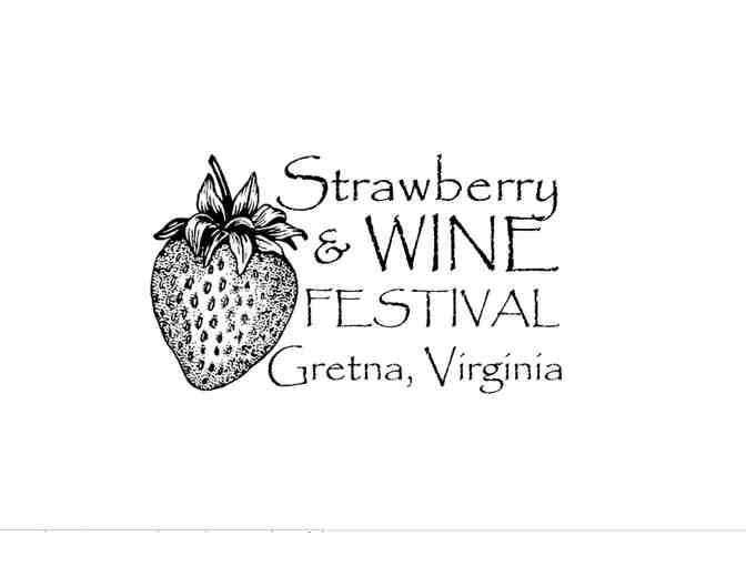 2 Tickets to 2017 Gretna Strawberry & Wine Festival