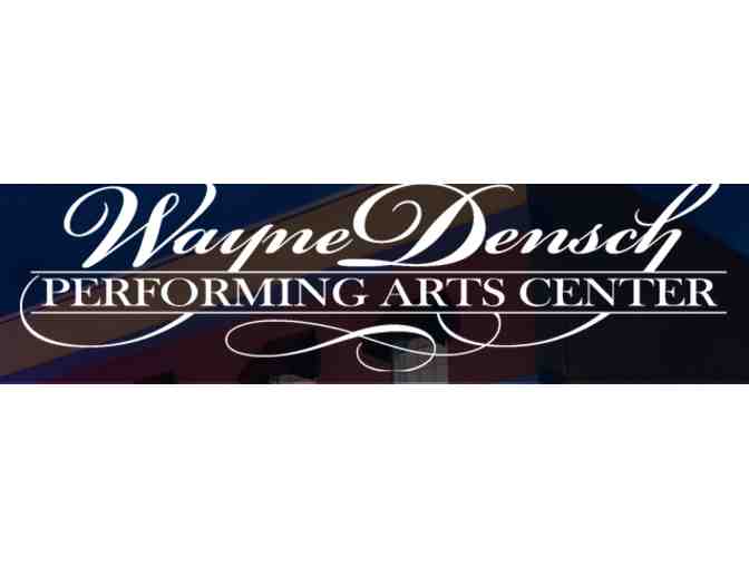 Wayne Densch Performing Arts Center - 4 Gift Certificates - Photo 1