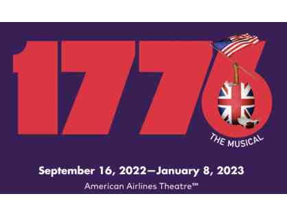 A Pair of House Seats to 1776 on Broadway