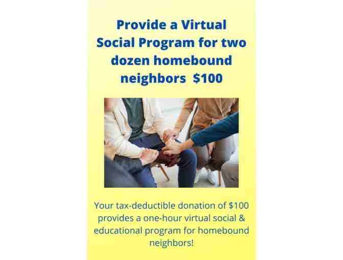 $100 Mission-Provide a virtual social program for two dozen homebound neighbors - Photo 1