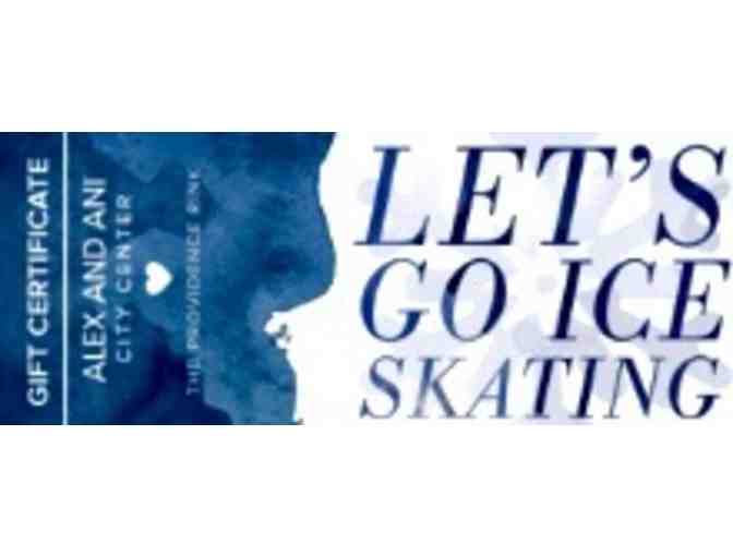 ICE SKATING -  4 PASSES to the Providence Rink at thr ALEX and ANI City Center