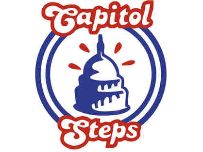 Capitol Steps - Two (2) Tickets to Any Friday or Saturday Night Performance