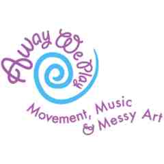 Away We Play - Movement, Music and Messy Art, Susan Ravine and Cara Pollard
